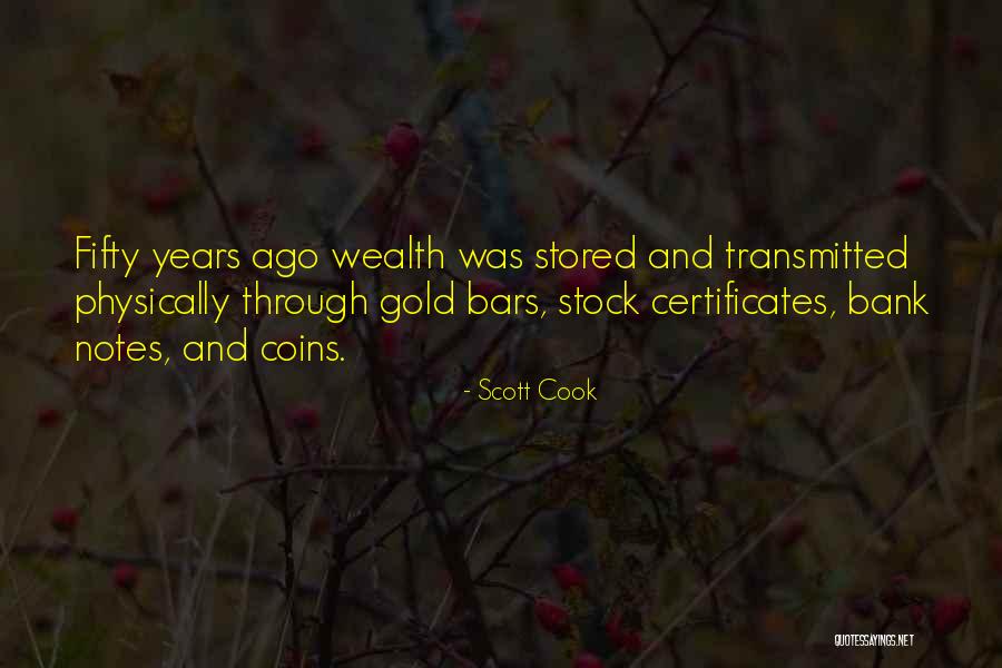 Gold Bars Quotes By Scott Cook