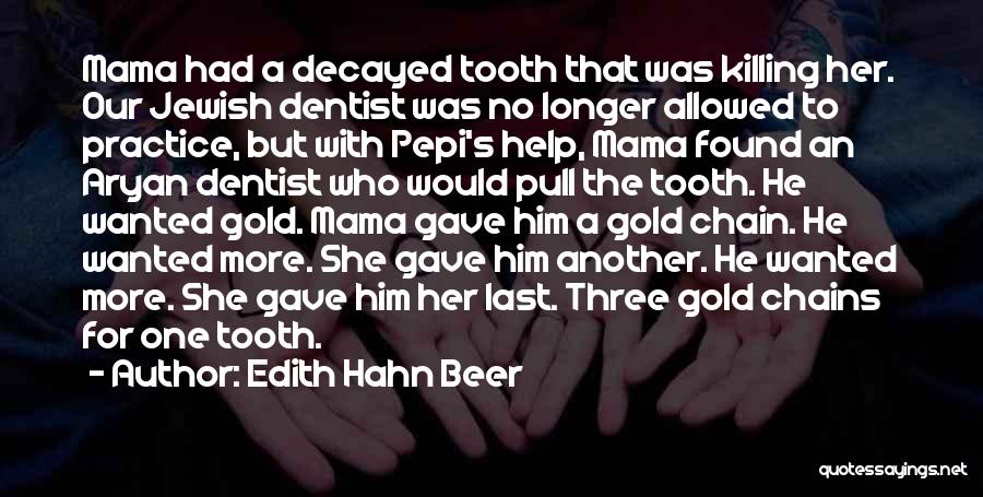 Gold Chain Quotes By Edith Hahn Beer