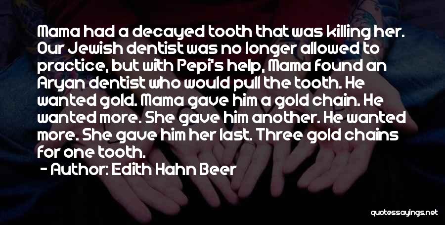 Gold Chains Quotes By Edith Hahn Beer