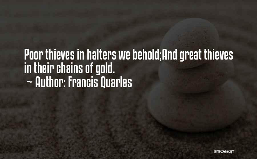 Gold Chains Quotes By Francis Quarles