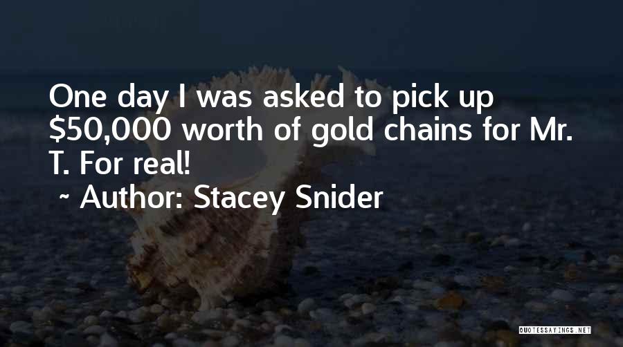 Gold Chains Quotes By Stacey Snider