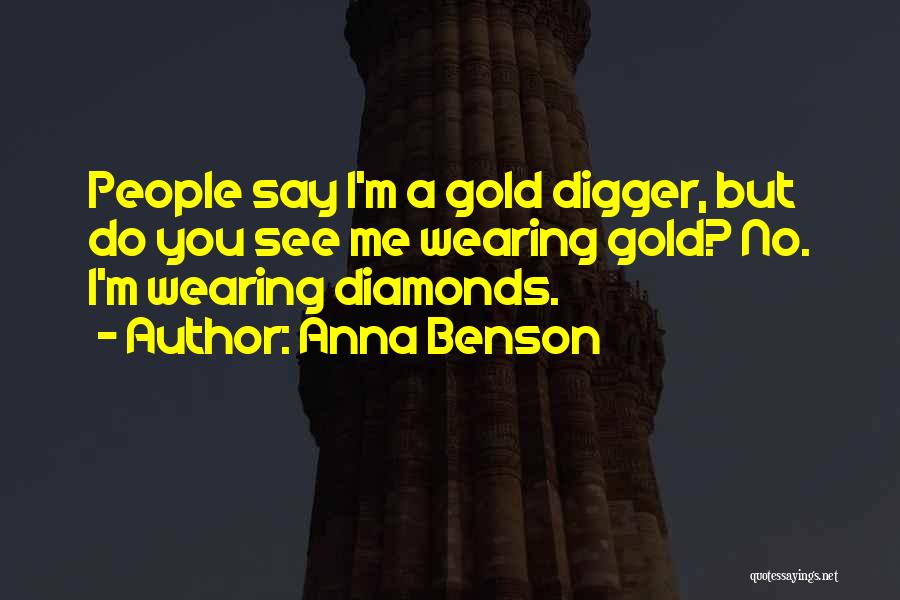 Gold Digger Quotes By Anna Benson