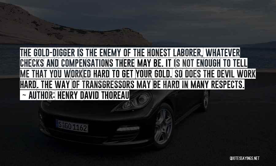 Gold Digger Quotes By Henry David Thoreau