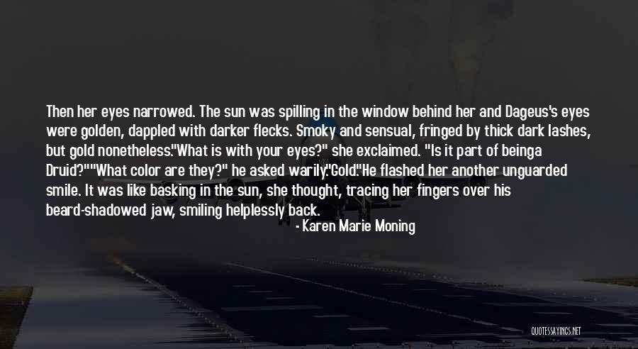 Gold Eyes Quotes By Karen Marie Moning Gold Eyes Quotes By Karen Marie Moning
