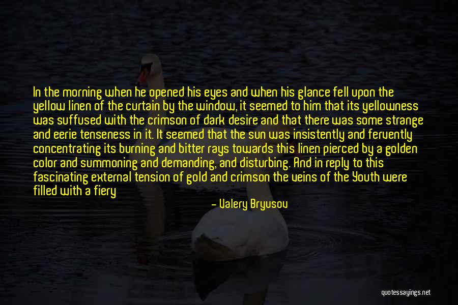 Gold Eyes Quotes By Valery Bryusov Gold Eyes Quotes By Valery Bryusov