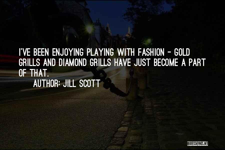 Gold Fashion Quotes By Jill Scott