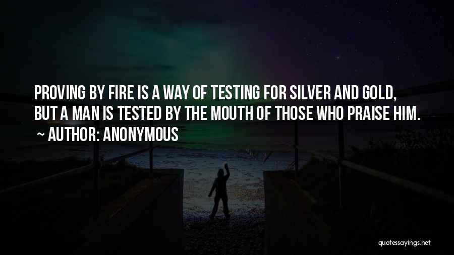 Gold Fire Quotes By Anonymous