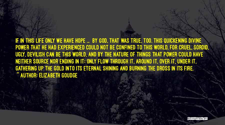 Gold Fire Quotes By Elizabeth Goudge