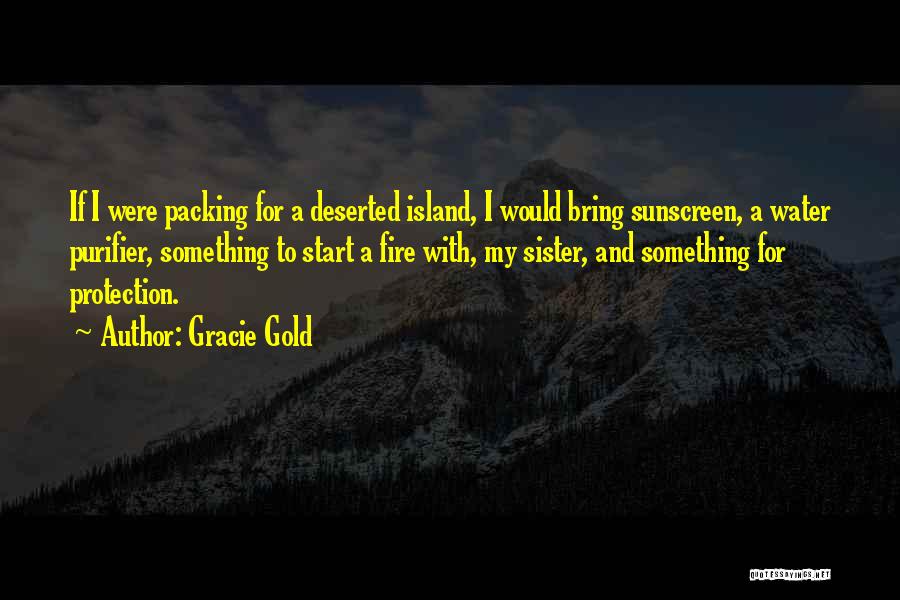 Gold Fire Quotes By Gracie Gold