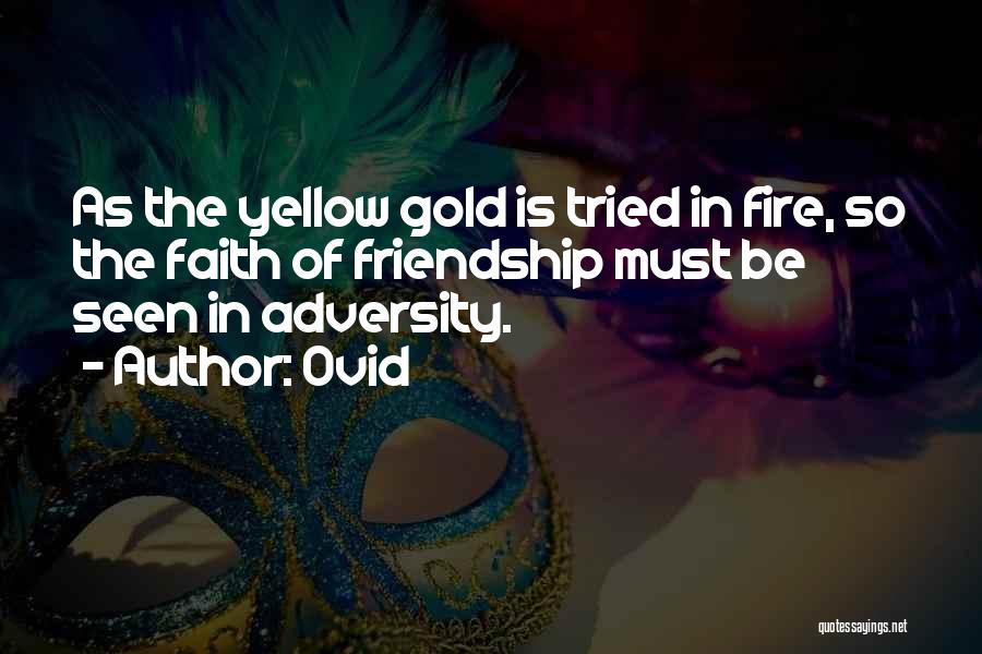 Gold Fire Quotes By Ovid