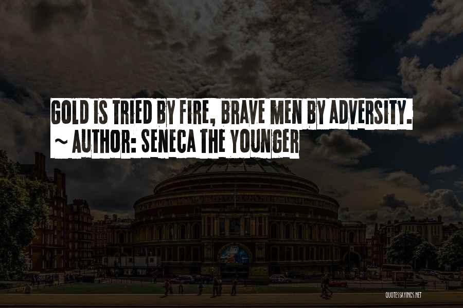 Gold Fire Quotes By Seneca The Younger