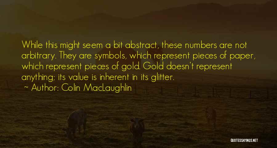 Gold Glitter Quotes By Colin MacLaughlin