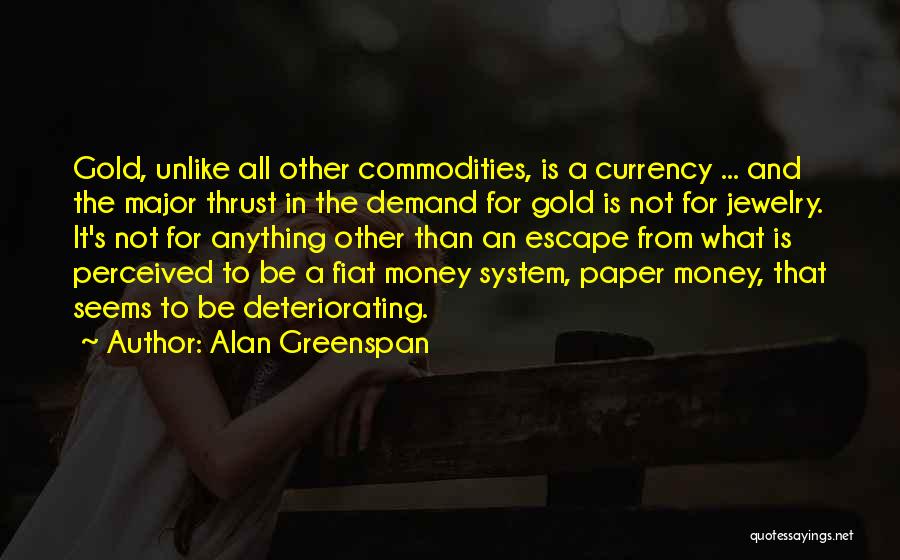 Gold Jewelry Quotes By Alan Greenspan