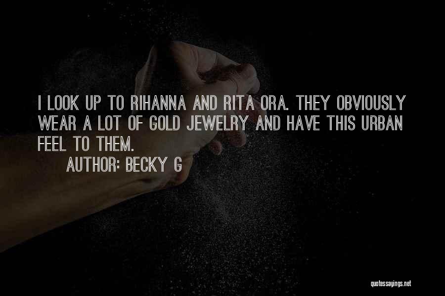 Gold Jewelry Quotes By Becky G Gold Jewelry Quotes By Becky G