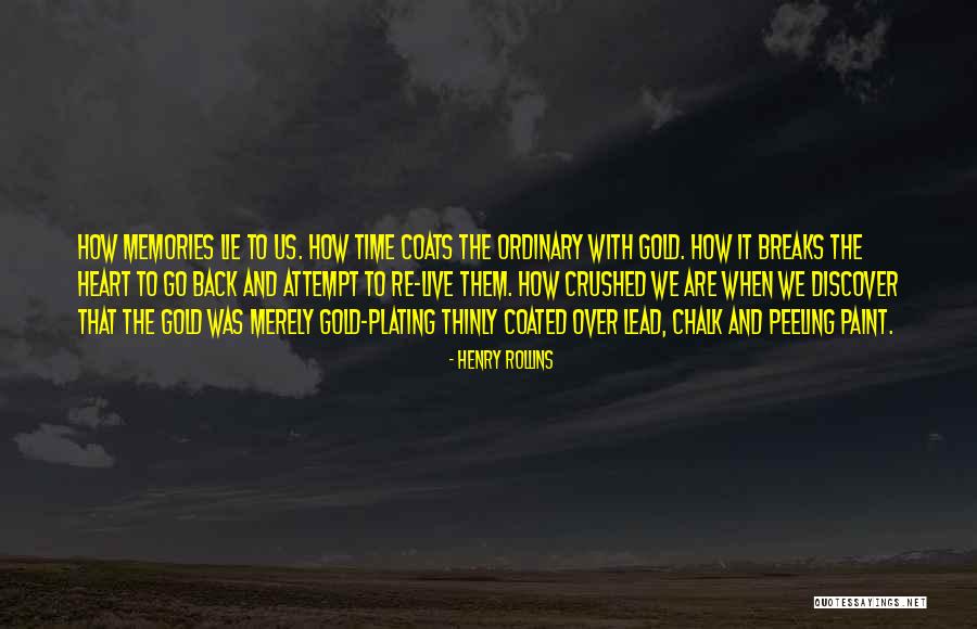 Gold Live Quotes By Henry Rollins Gold Live Quotes By Henry Rollins