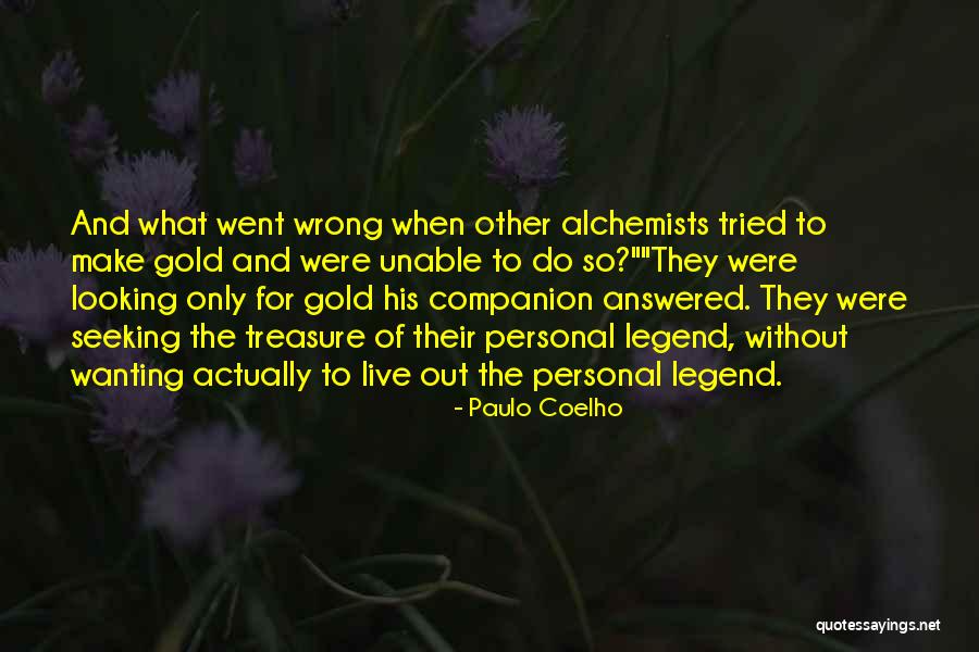 Gold Live Quotes By Paulo Coelho Gold Live Quotes By Paulo Coelho