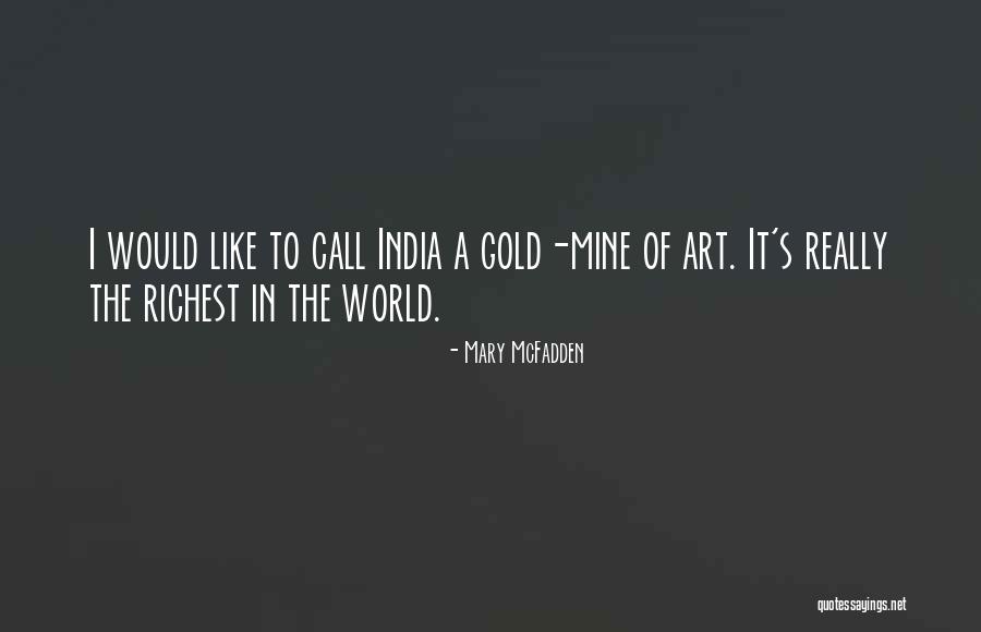 Gold Mine Quotes By Mary McFadden Gold Mine Quotes By Mary McFadden