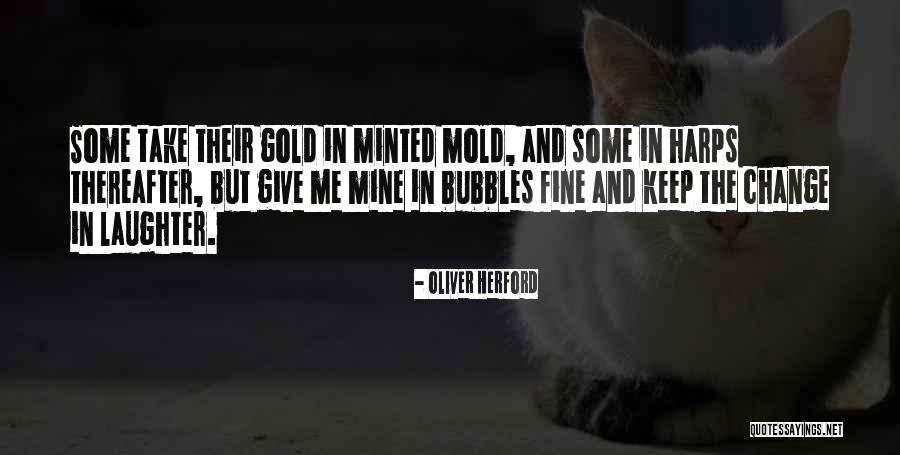 Gold Mine Quotes By Oliver Herford Gold Mine Quotes By Oliver Herford