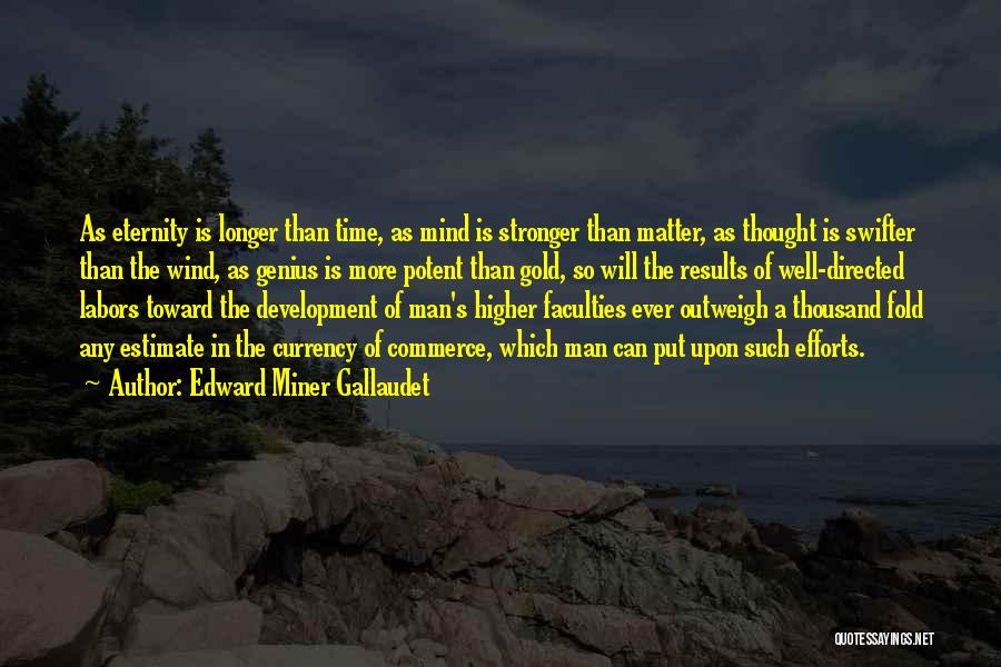 Gold Miner Quotes By Edward Miner Gallaudet