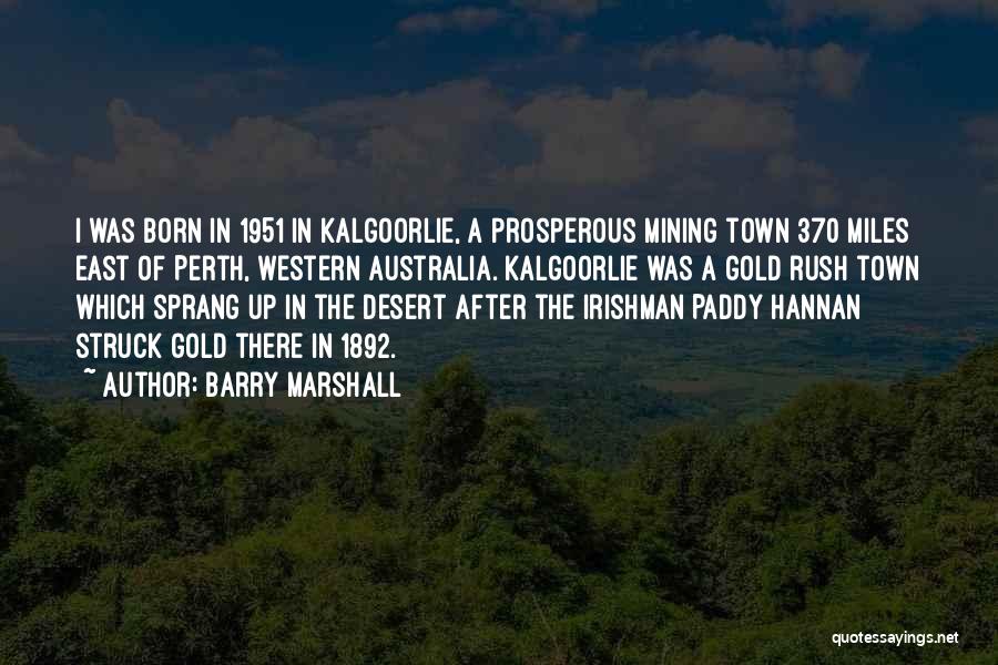 Gold Mining Quotes By Barry Marshall