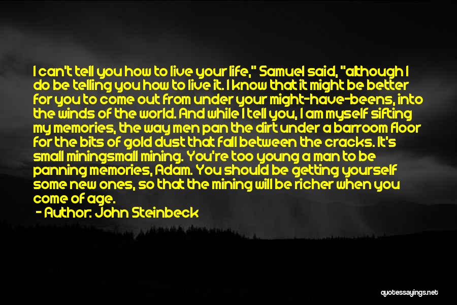 Gold Mining Quotes By John Steinbeck