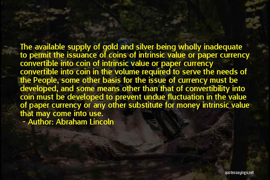 Gold Money Quotes By Abraham Lincoln