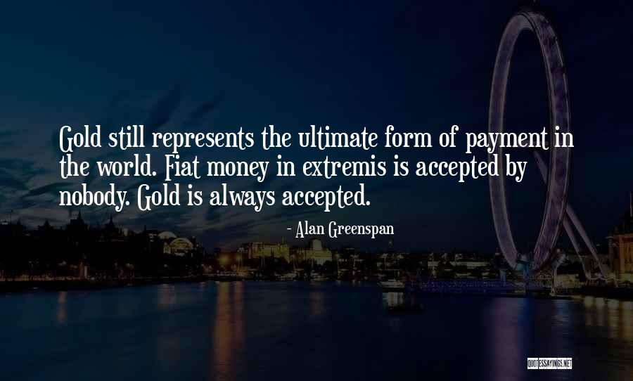 Gold Money Quotes By Alan Greenspan