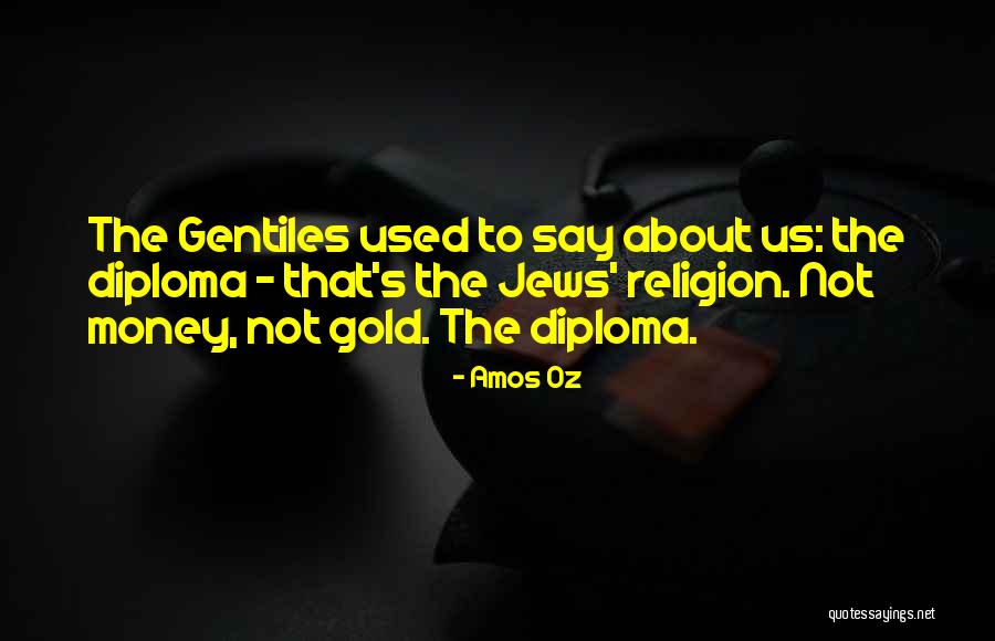 Gold Money Quotes By Amos Oz