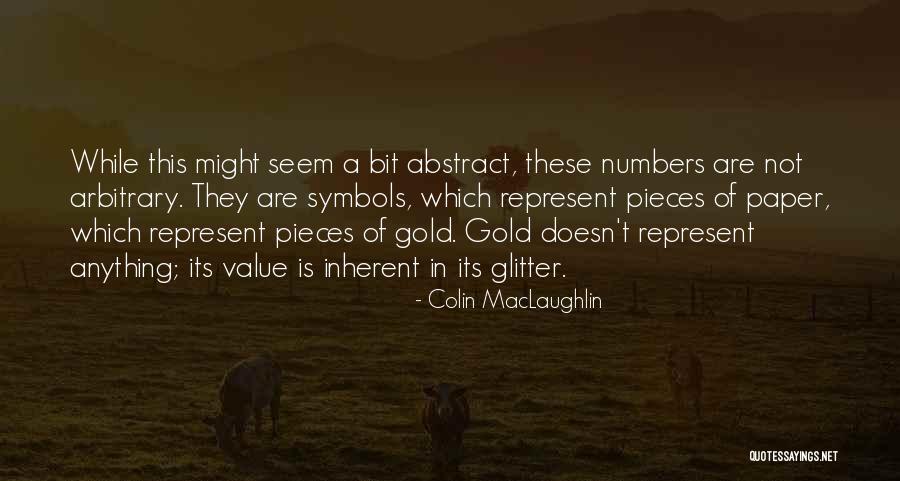 Gold Money Quotes By Colin MacLaughlin