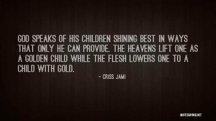 Gold Money Quotes By Criss Jami