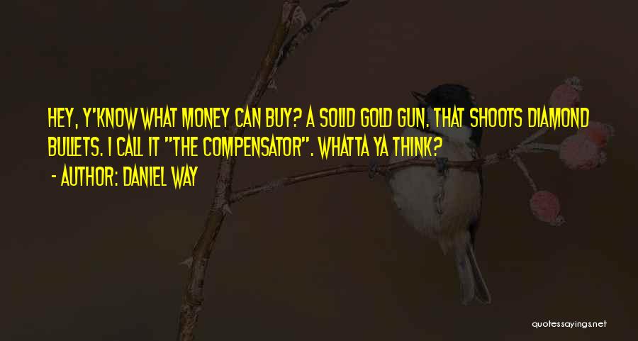 Gold Money Quotes By Daniel Way