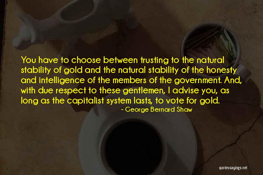 Gold Money Quotes By George Bernard Shaw