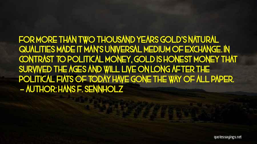 Gold Money Quotes By Hans F. Sennholz