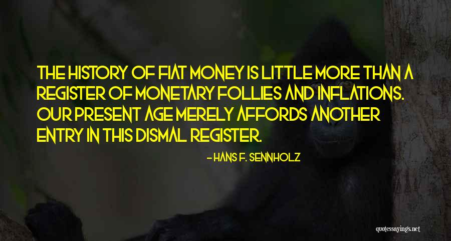 Gold Money Quotes By Hans F. Sennholz