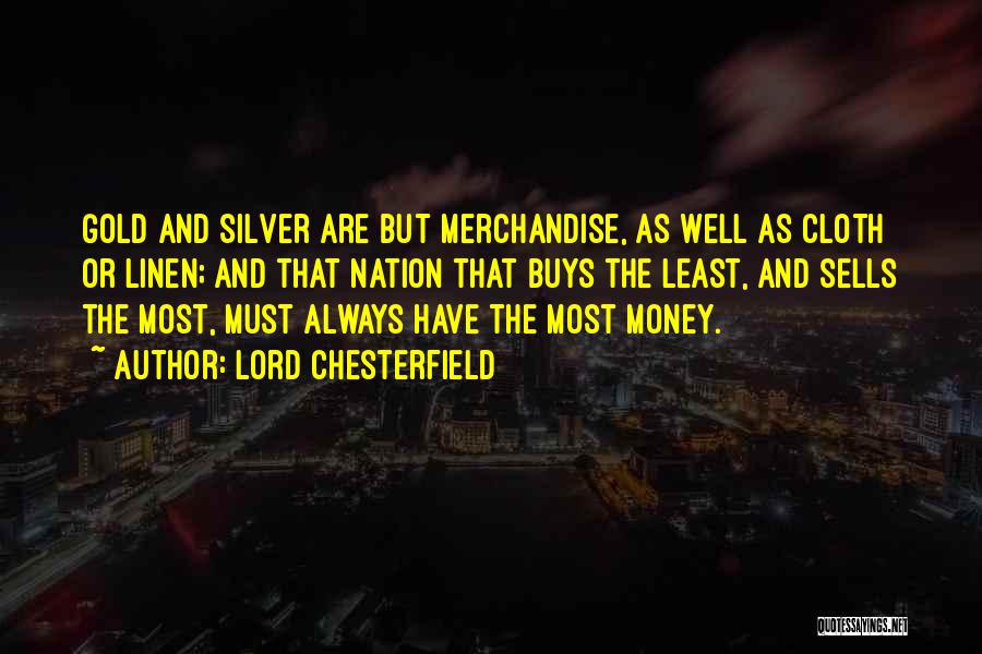 Gold Money Quotes By Lord Chesterfield