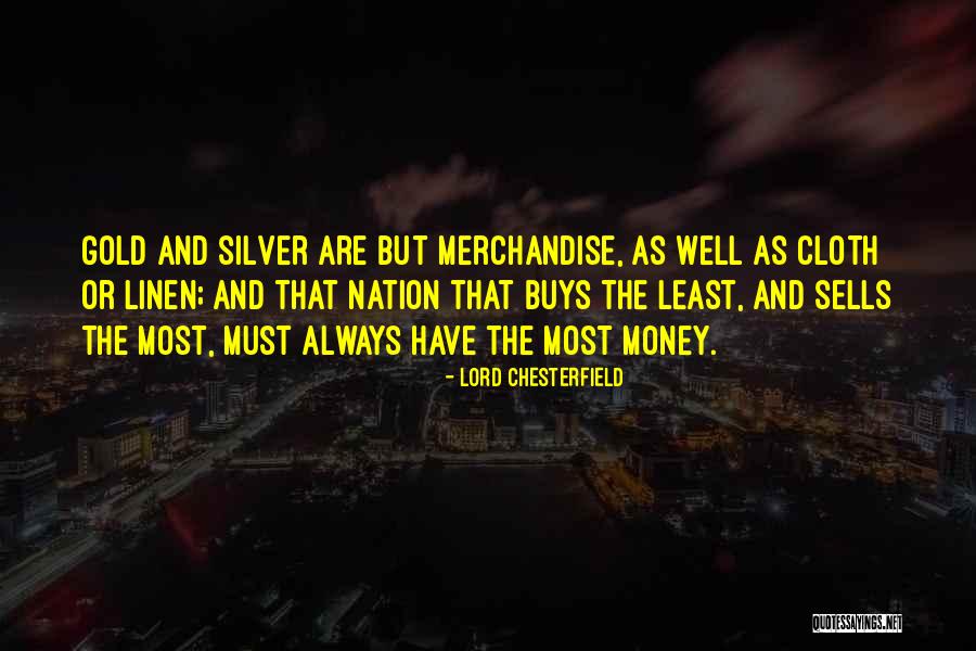 Gold Money Quotes By Lord Chesterfield