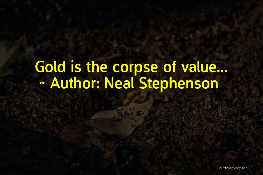 Gold Money Quotes By Neal Stephenson