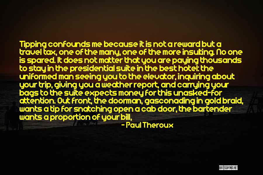 Gold Money Quotes By Paul Theroux