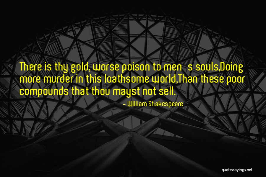 Gold Money Quotes By William Shakespeare