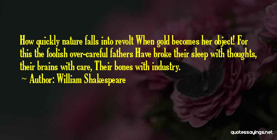 Gold Money Quotes By William Shakespeare