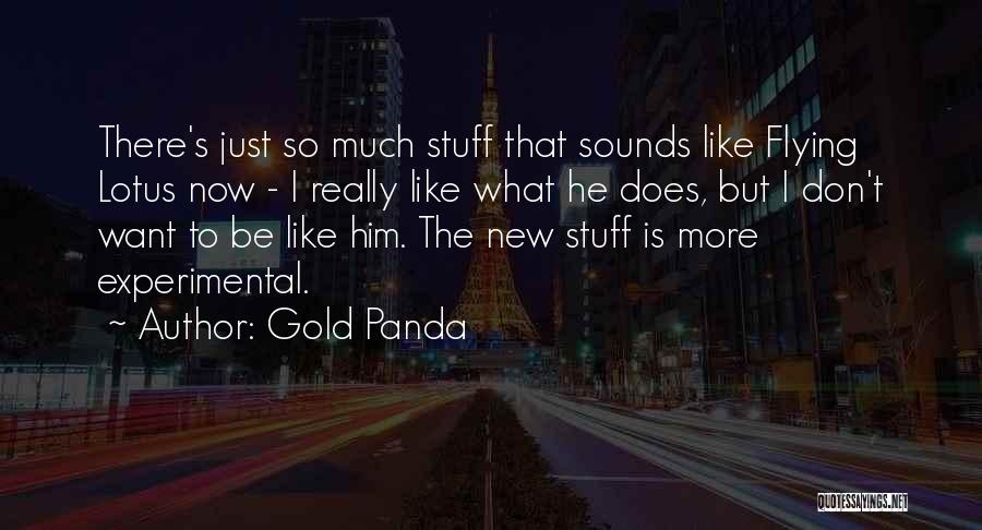 Gold Panda Quotes 192018