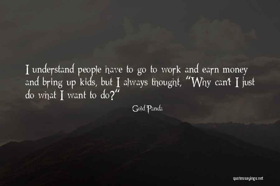Gold Panda Quotes 195912 Gold Panda Quotes 195912