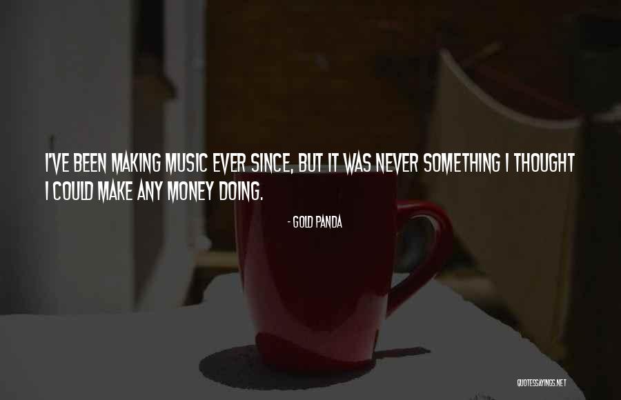 Gold Panda Quotes 283130 Gold Panda Quotes 283130