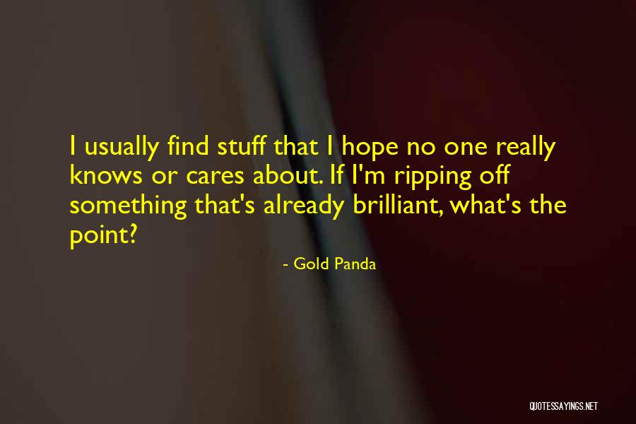 Gold Panda Quotes 97493