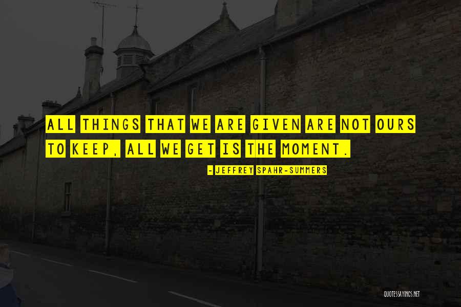 Gold Plated Quotes By Jeffrey Spahr-Summers Gold Plated Quotes By Jeffrey Spahr-Summers