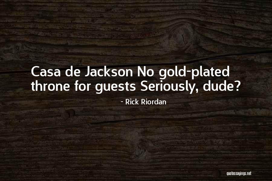Gold Plated Quotes By Rick Riordan Gold Plated Quotes By Rick Riordan