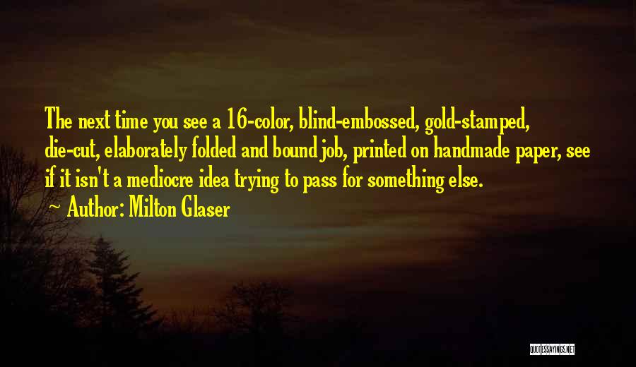 Gold Printed Quotes By Milton Glaser