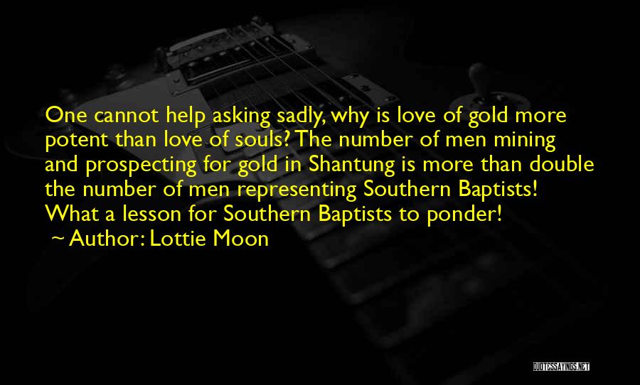 Gold Prospecting Quotes By Lottie Moon