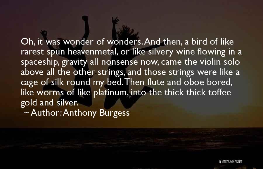 Gold Silver Platinum Quotes By Anthony Burgess
