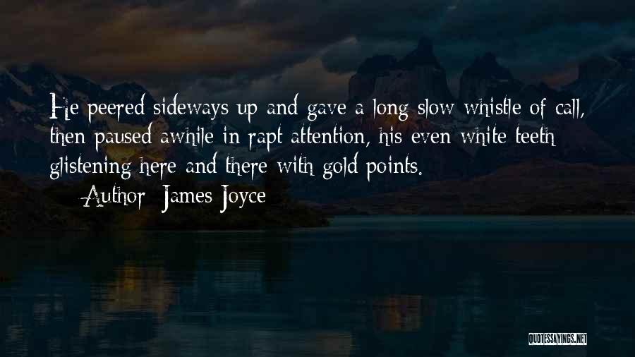 Gold Teeth Quotes By James Joyce